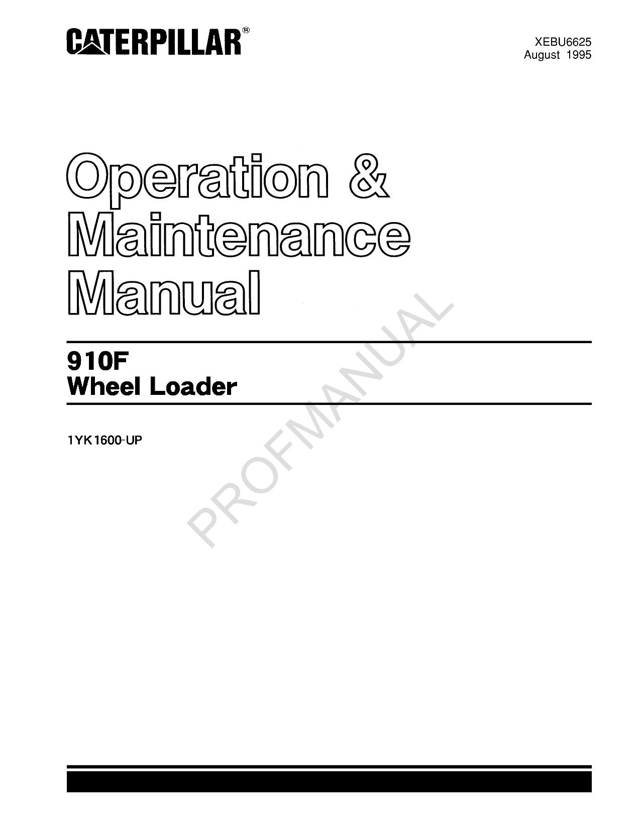 Caterpillar 910F Wheel Loader Operators Maintenance Manual 1YK1600-Up