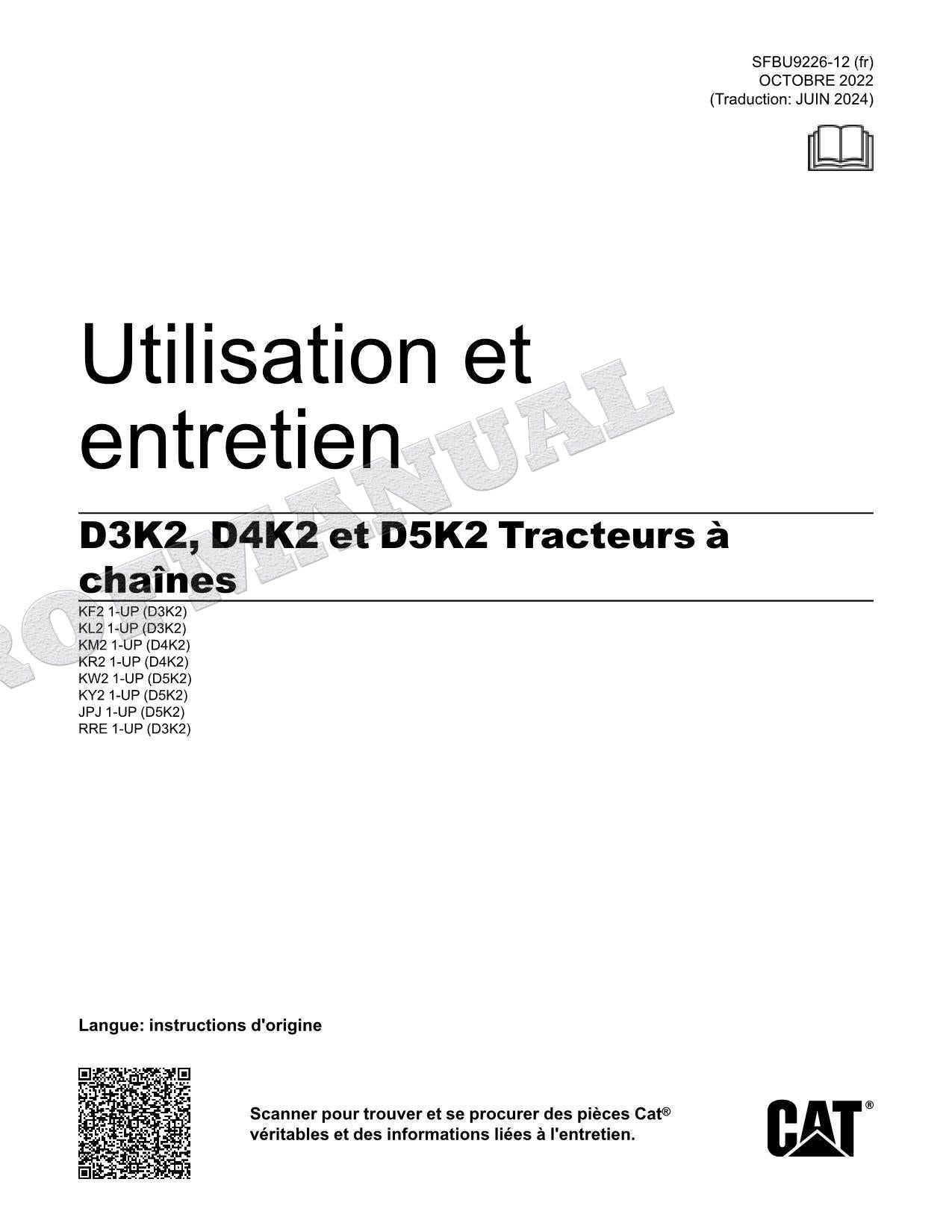 Caterpillar D3K2 D4K2 D5K2 Tracteur Manuel D'Opération Et D'Entretien SFBU9226