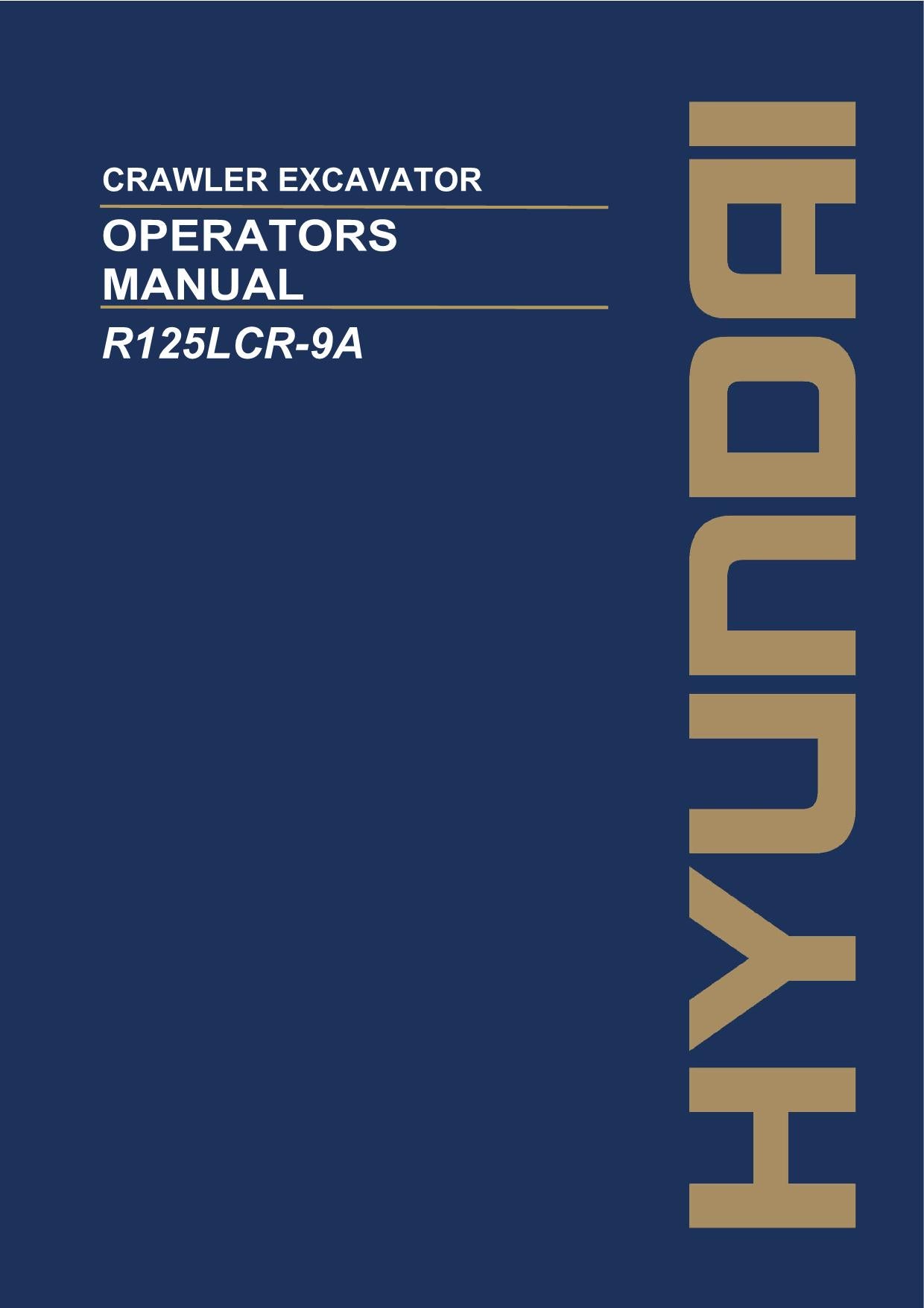 Hyundai R125LCR-9A CRAWLER EXCAVATOR Operators Maintenance Manual