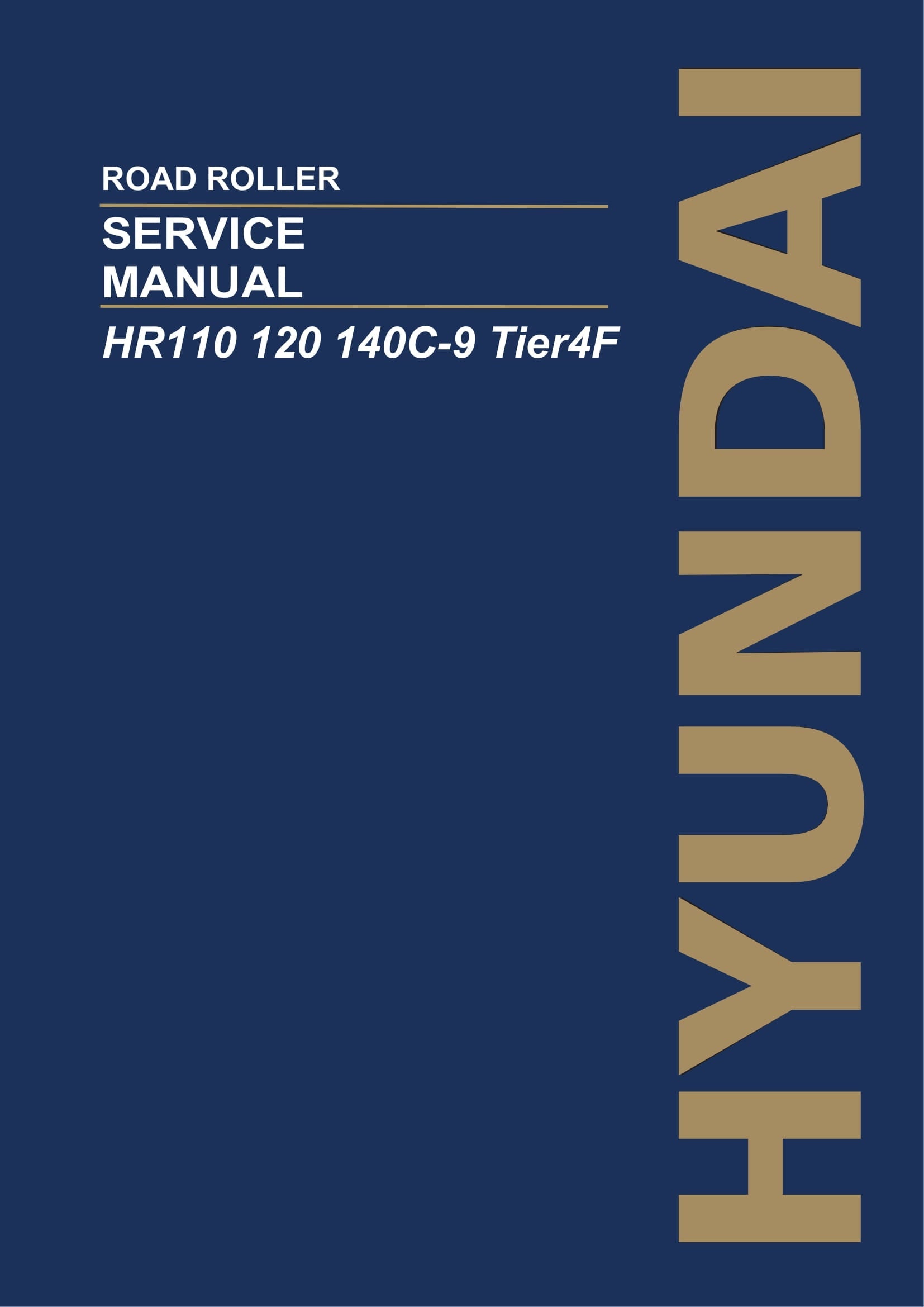 Hyundai HR110C-9 HR120C-9 HR140C-9 Tier4F ROAD ROLLER Hardcover Service Manual