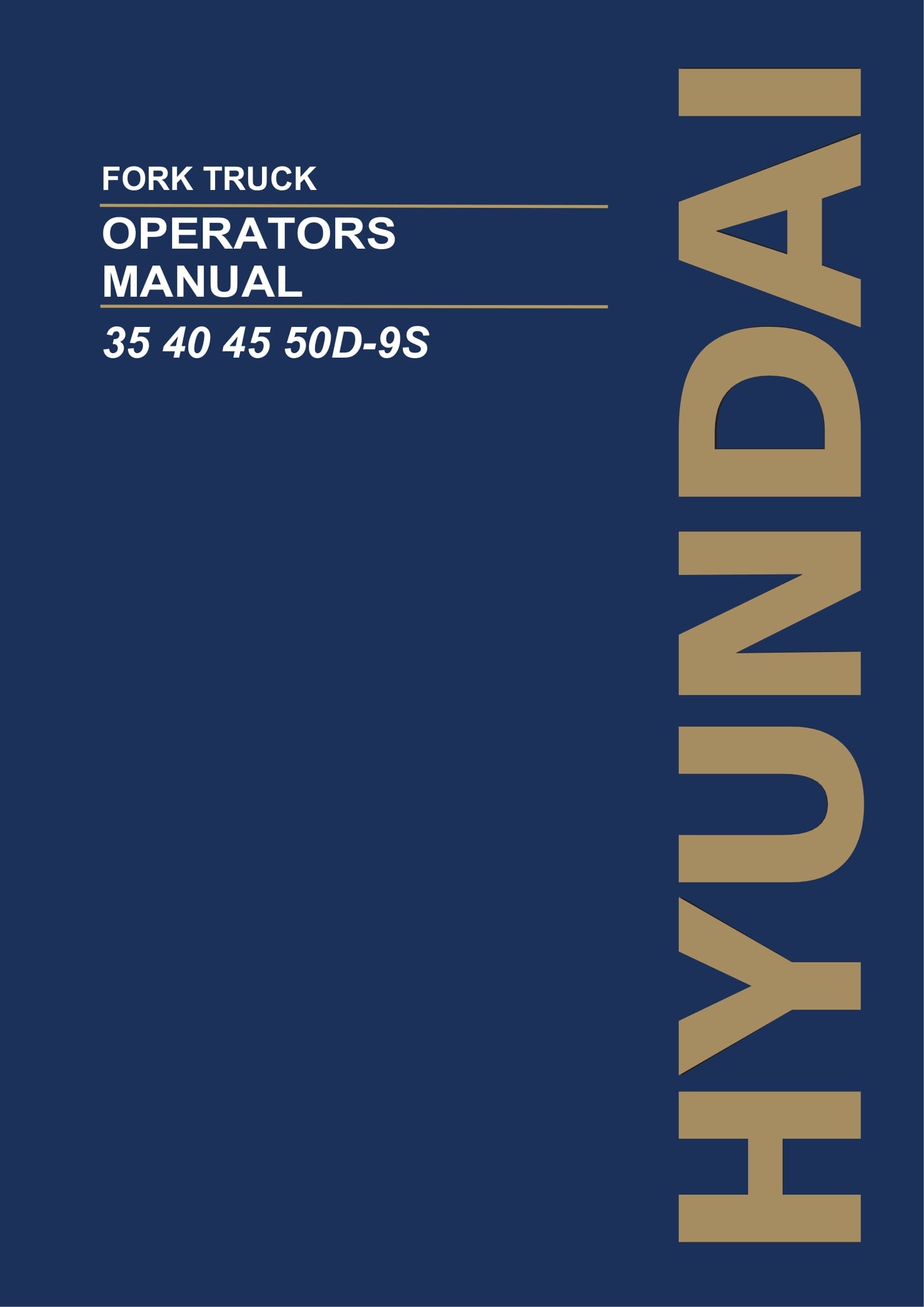 Hyundai 35D-9S 40D-9S 45D-9S 50D-9S 50D-9SA Forklift Operators User Manual
