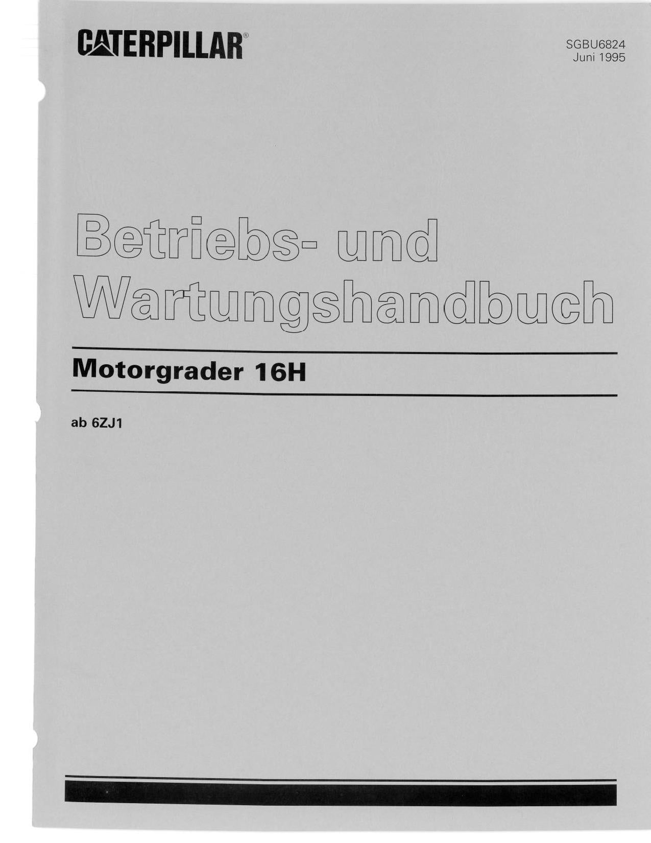 Caterpillar 16H Motoniveladora Betriebsanleitung Wartungshandbuch 6ZJ1-Up