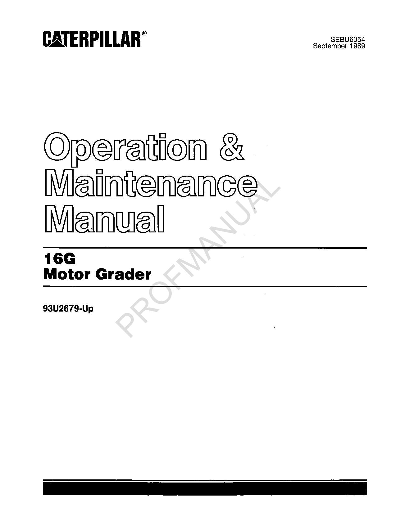 Manual de mantenimiento del operador de la motoniveladora Caterpillar 16G 93U2679-Up