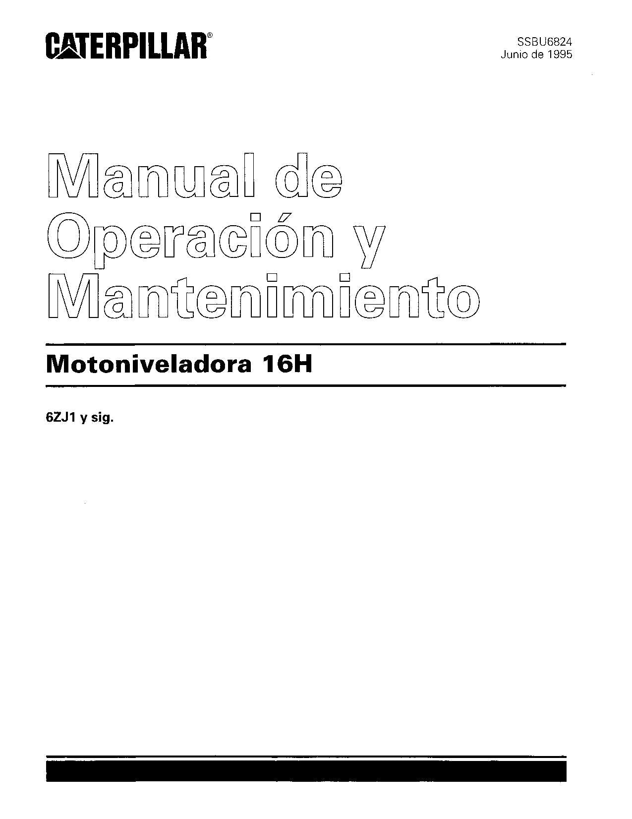 Caterpillar 16H Motoniveladora Manual de Operación y Mantenimiento 6ZJ1-Up