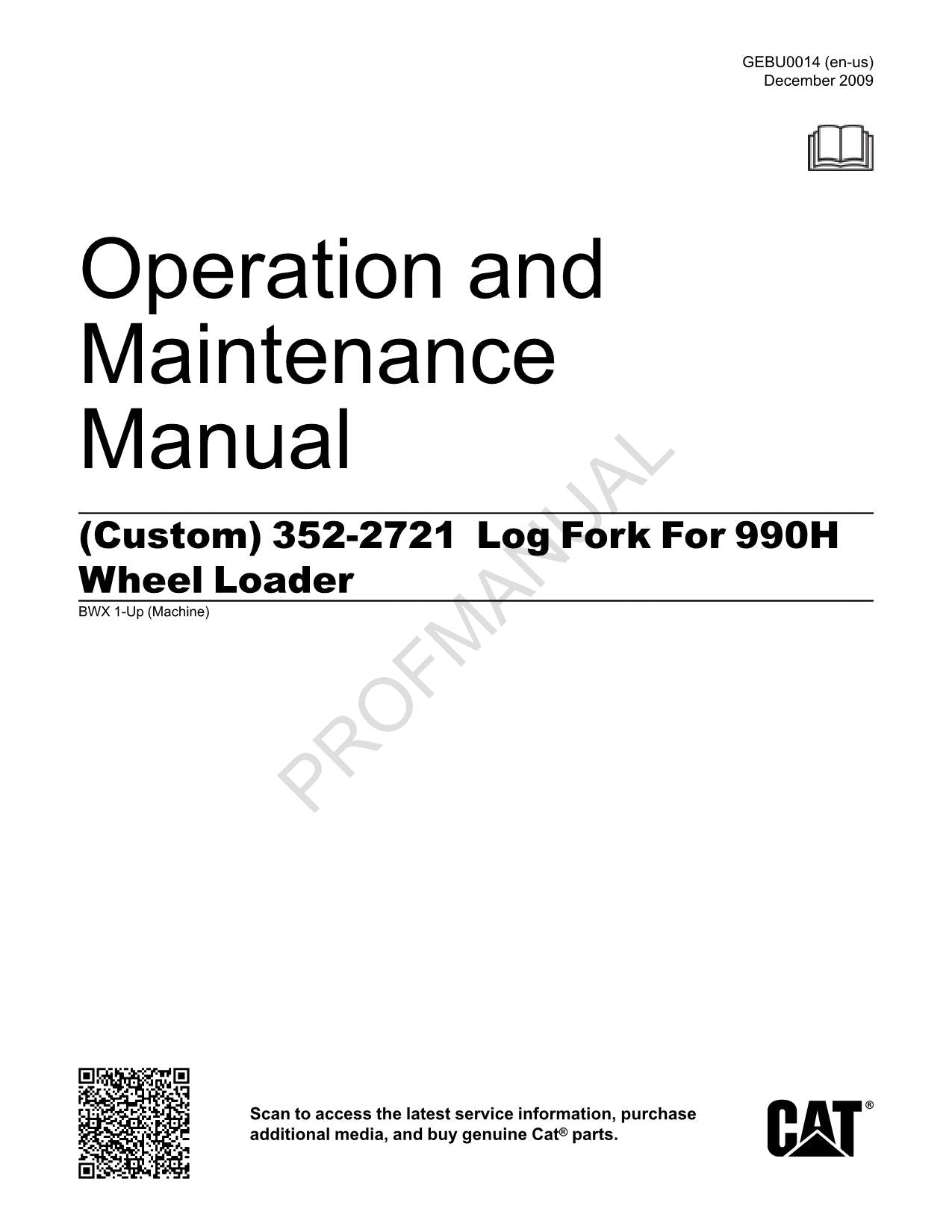 Caterpillar Custom 352 2721 Log k 990H Wheel Loader Operators Maintenance Manual