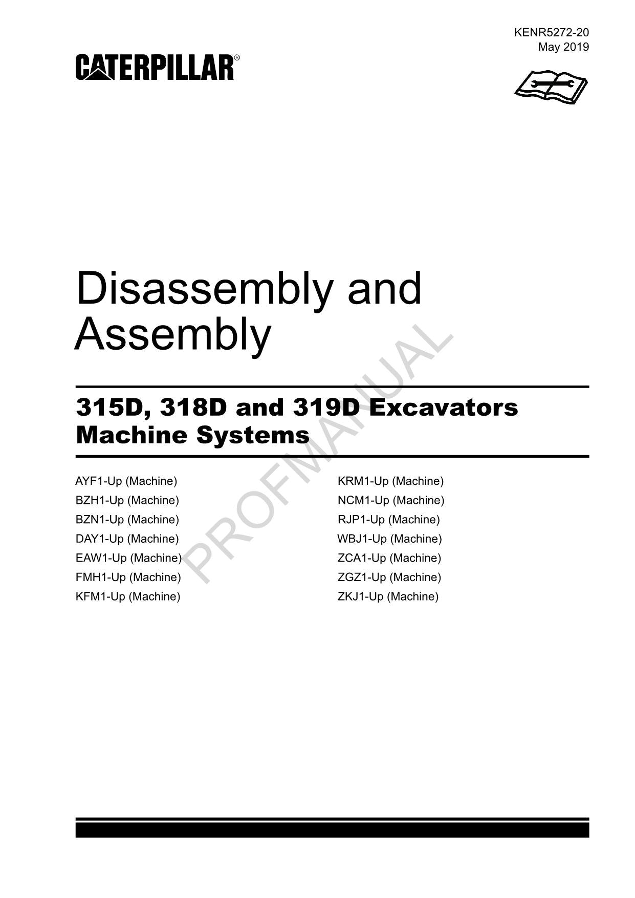 Caterpillar 315D 318D 319D EXCAVATOR Machine SYSTEM Disassembly Assembly Manual