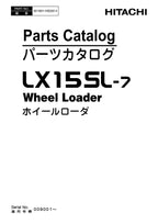 Hitachi LX15SL-7 Wheel Loader Parts Catalog Manual SN 009001-up