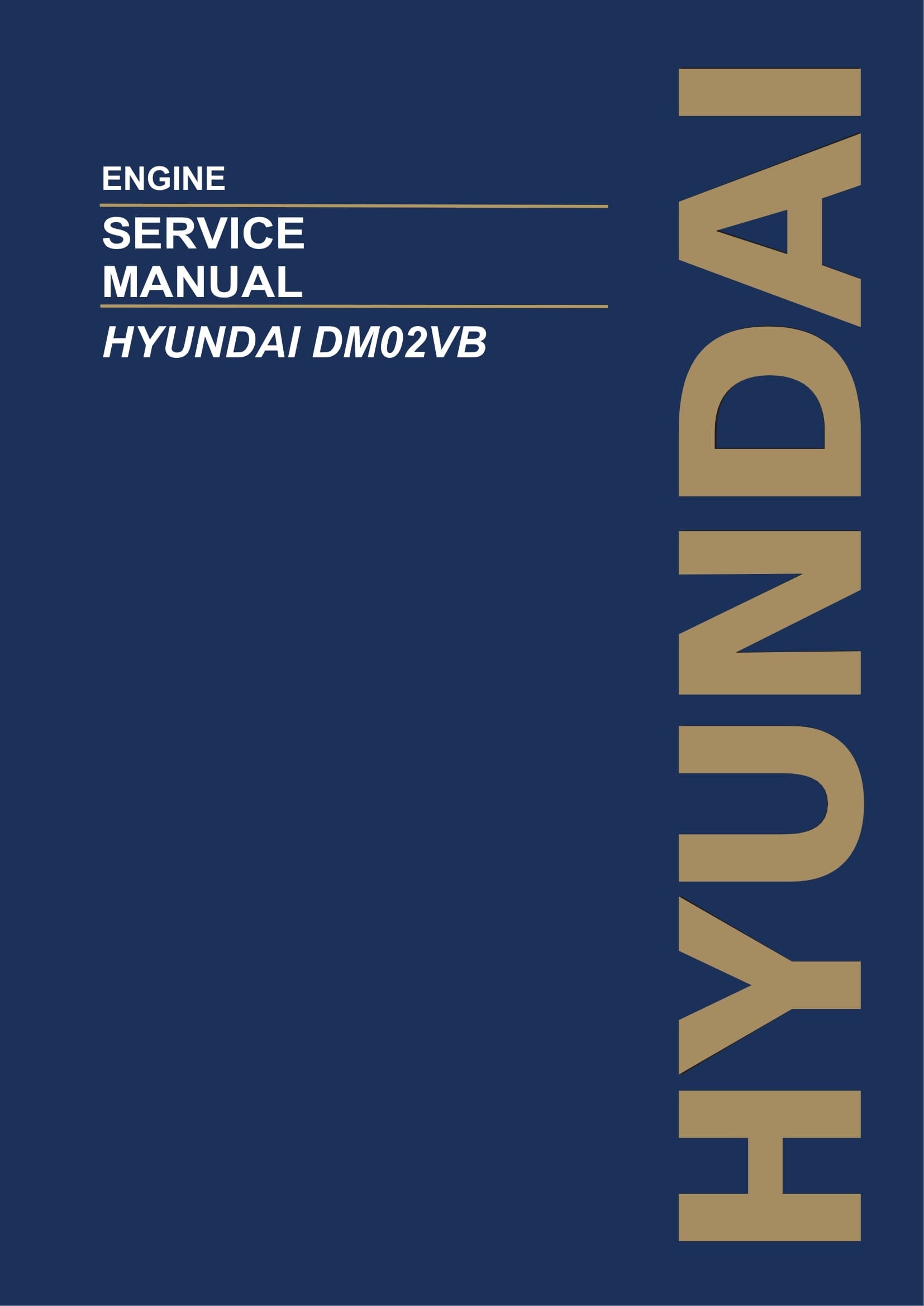 Hyundai HYUNDAI DM02VB ENGINE Hardcover Repair Service Manual