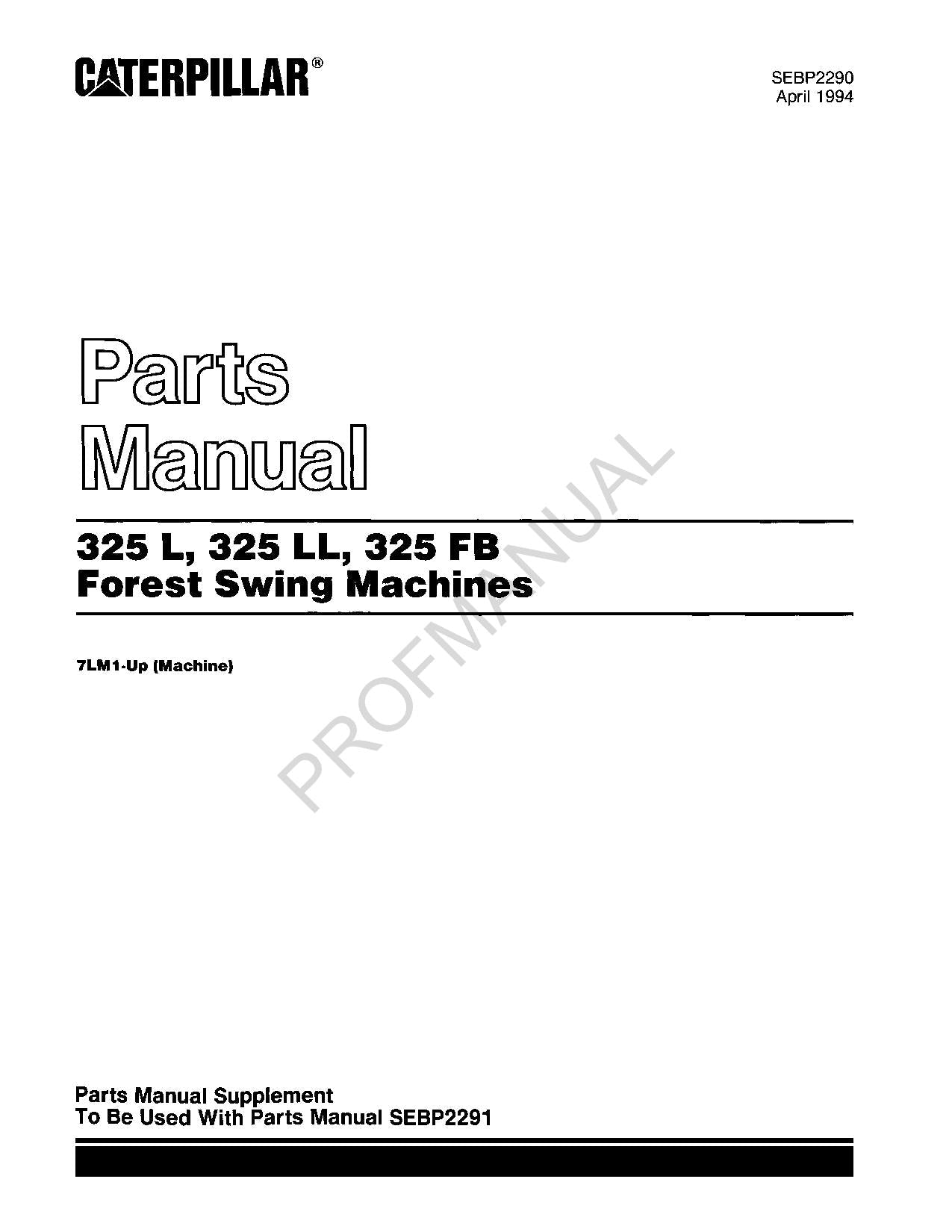 Caterpillar 325 L 325 LL 325 FB Forest Swing Machine Parts Catalog Manual 7LM1-Up