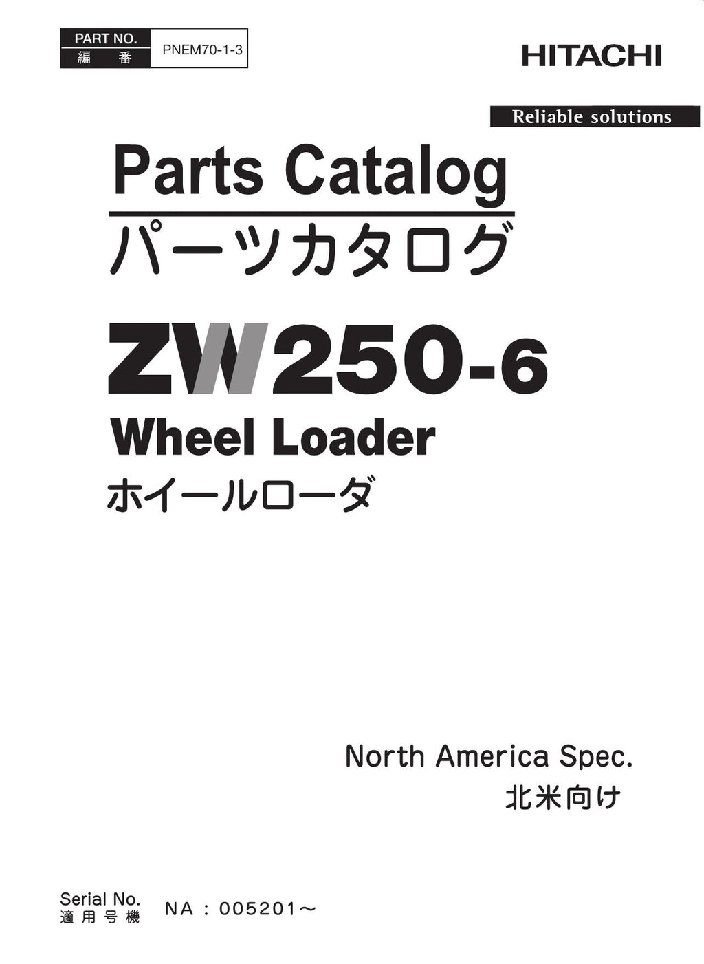 Hitachi ZW250-6 N.America Spec Wheel Loader Parts Catalog Manual SN 005201-up