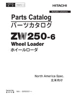 Hitachi ZW250-6 N.America Spec Wheel Loader Parts Catalog Manual SN 005201-up