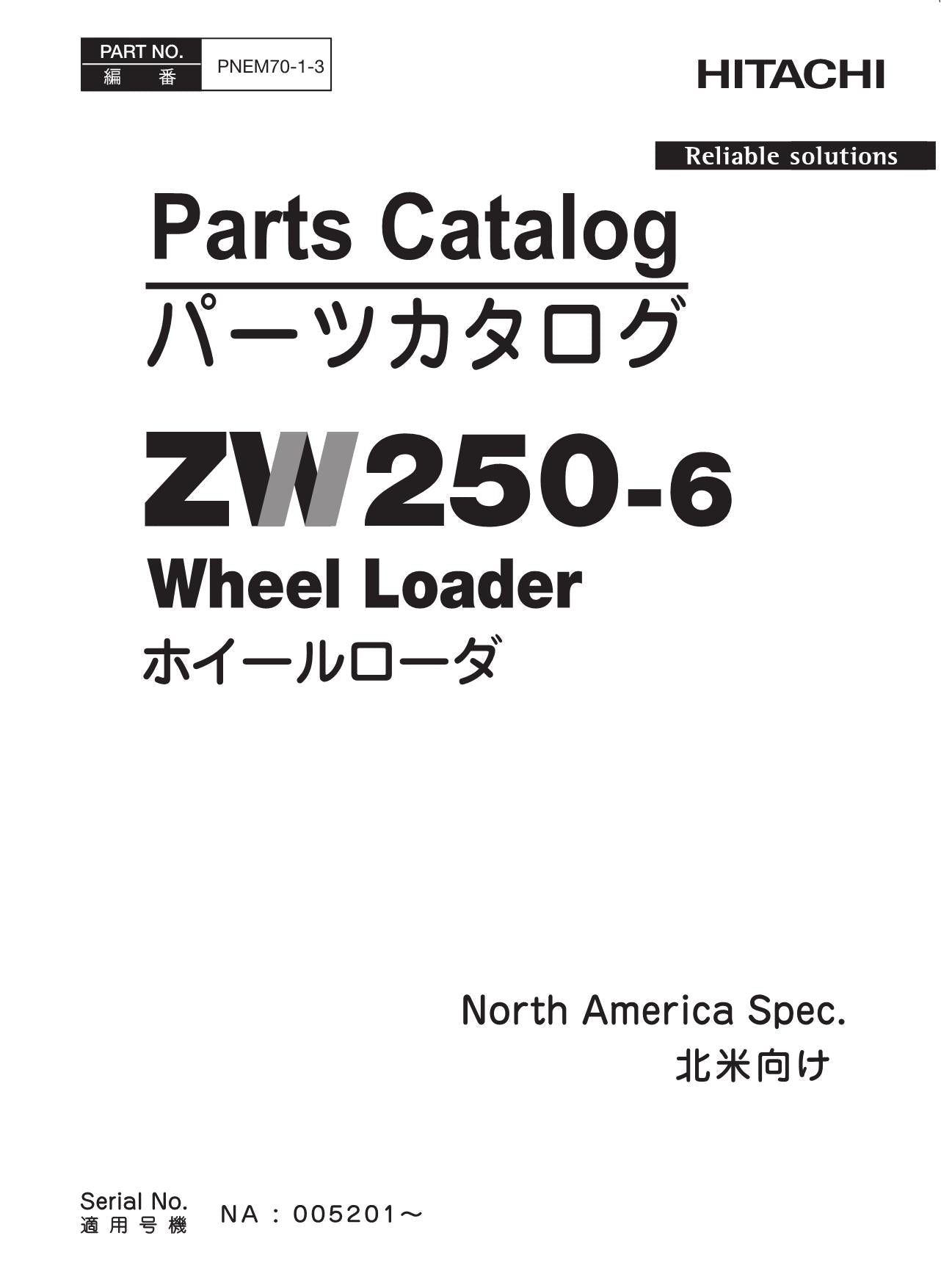 Hitachi ZW250-6 N.America Spec Wheel Loader Parts Catalog Manual SN 005201-up