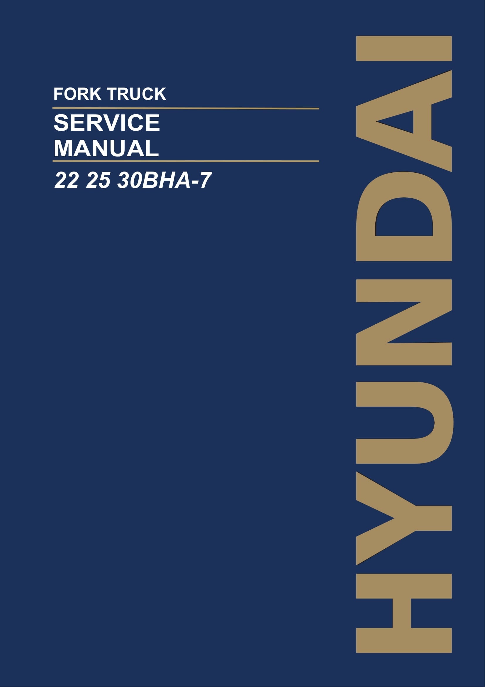 Hyundai 22BHA-7 25BHA-7 30BHA-7 Forklift Service Paper Manual