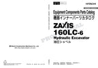 HITACHI ZAXIS ZX160LC-6 Equipment Component Excavator Parts Catalog Manual