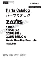 HITACHI ZX120-6 ZX135US-6  ZX225USR-6 Waste Handling Excavator Parts Catalog Manual