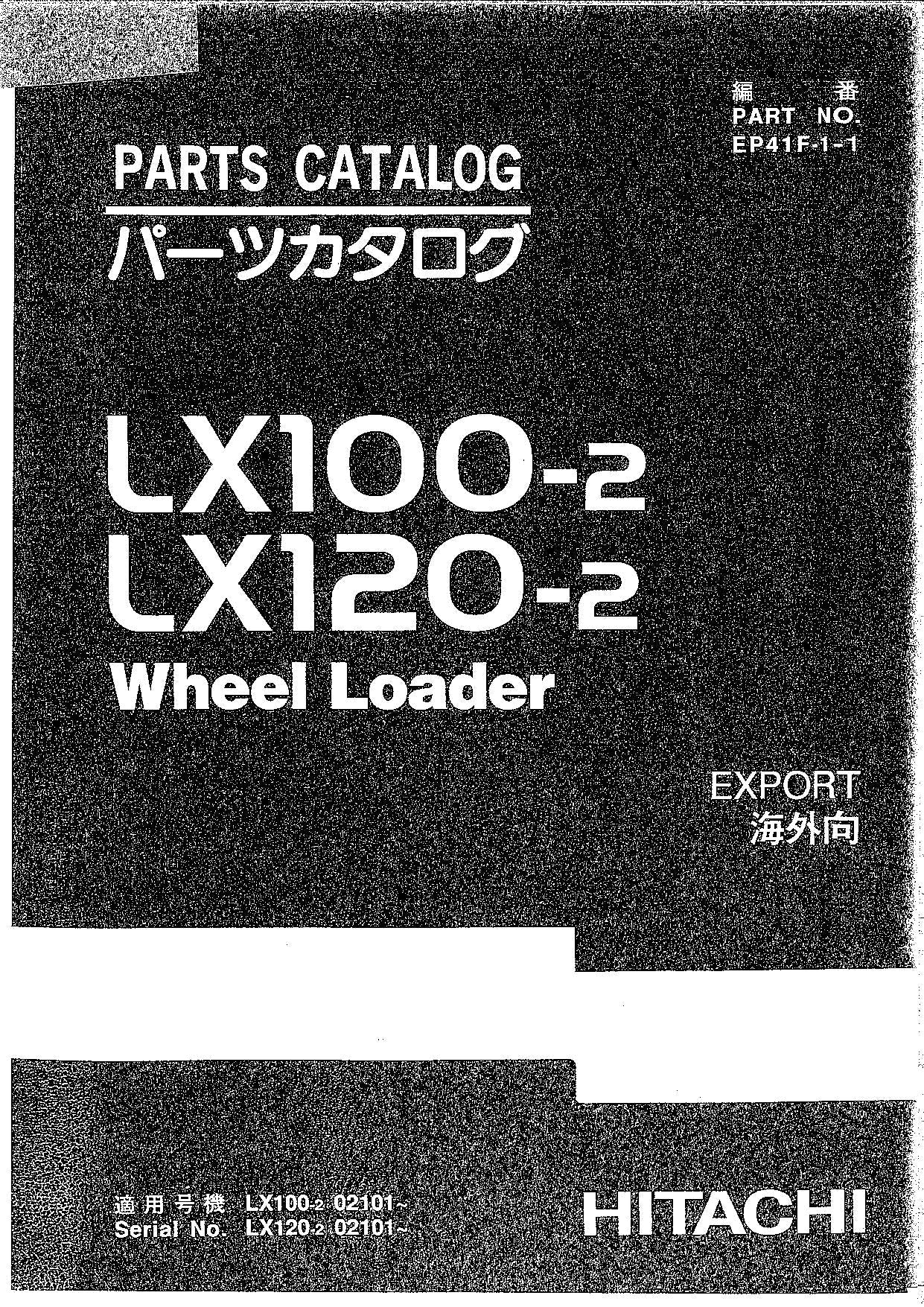 Hitachi LX100-2 LX120-2 Export Wheel Loader Parts Catalog Manual SN 02101-up