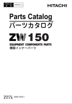 Hitachi ZW150 Wheel Loader Equip Component Parts Catalog Manual SN 000103-up