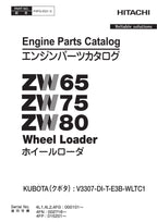 Hitachi ZW65 ZW75 ZW80 KUBOTA V3307-DI-T-E3B-WLTC1 Loader Parts Catalog Manual